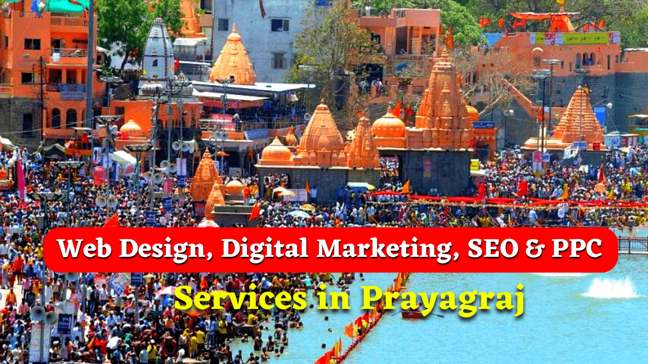 Web Design, Digital Marketing, SEO & PPC Services in Prayagraj